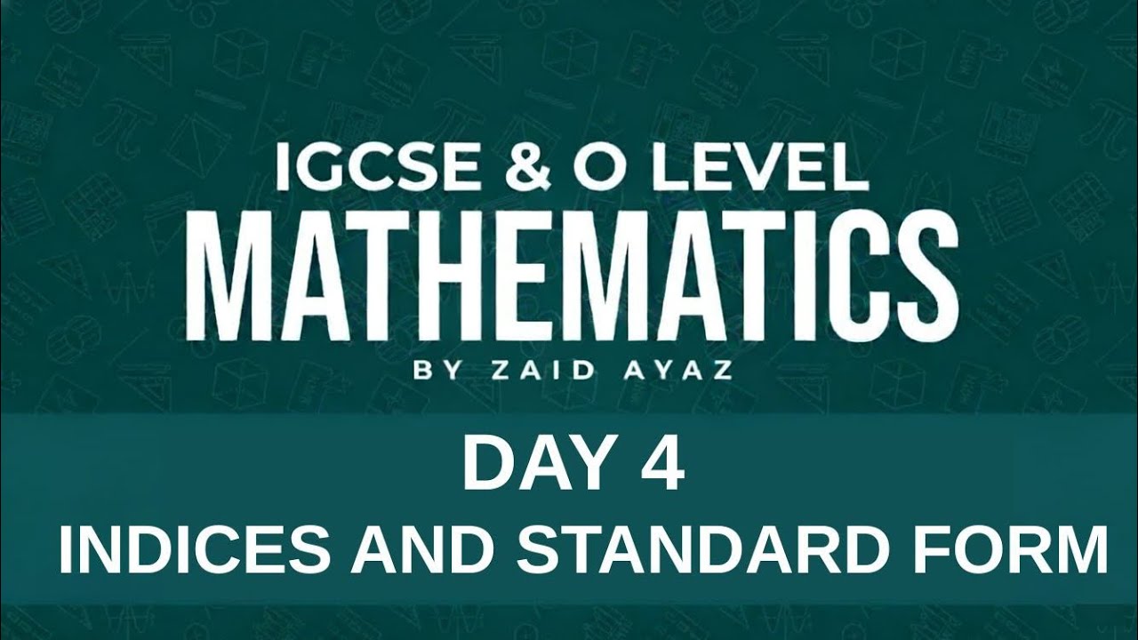 O Level/IGCSE Math 4024/0580 Lecture 4 (Indices and Standard Form ...