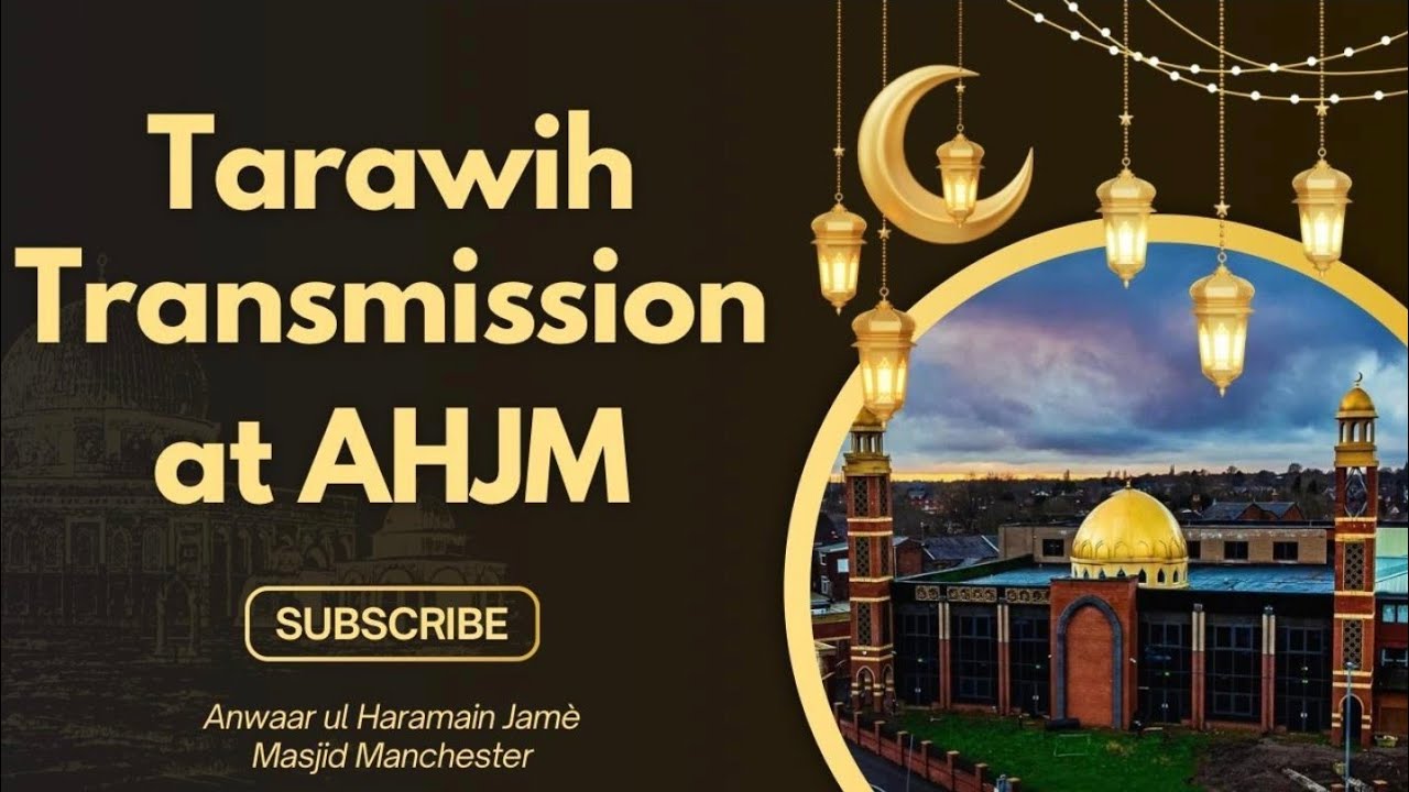 LIVE Tarawih Transmission | 19 Ramadan 1447 | AHJM 2026