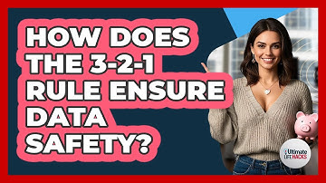 How Does The 3-2-1 Rule Ensure Data Safety? - Ultimate Life Hacks