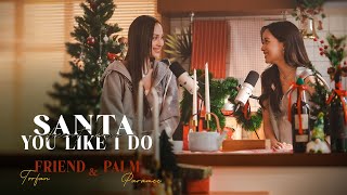 Santa doesn't know you like i do [COVER LIVE SESSION] - Friend Palm
