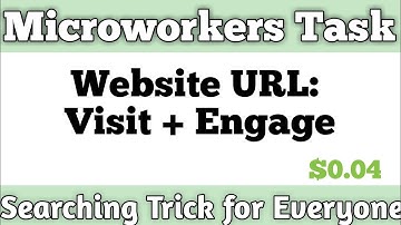 Website URL : Visit + Engage | Microworkers Task |