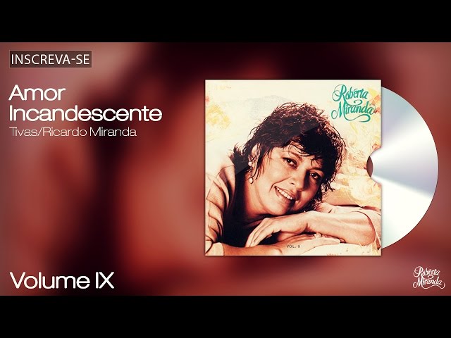 Roberta Miranda - Amor Incandescente