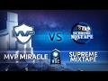 HGC KR - MVP Miracle vs Supreme Mixtape