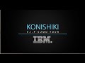 KONISHIKI V.I.P SUMO TOUR WITH I.B.M