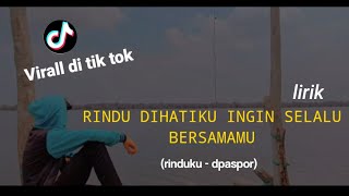 VIRALL rindu dihatiku ingin selalu bersamamu (RINDUKU DPASPOR) cover agusriansyah