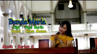 BUNDA MARIA Cipt : Paul Burin Vocal : Ellen Mamo