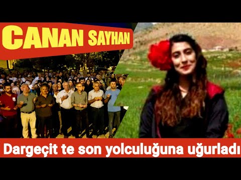 Canan sayhan cenaze töreni Dargeçit