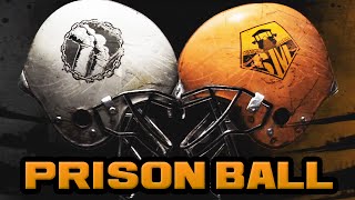 Blitz The League II PRISON BALL! - The Greatest Game in Prison Ball HISTORY!!!