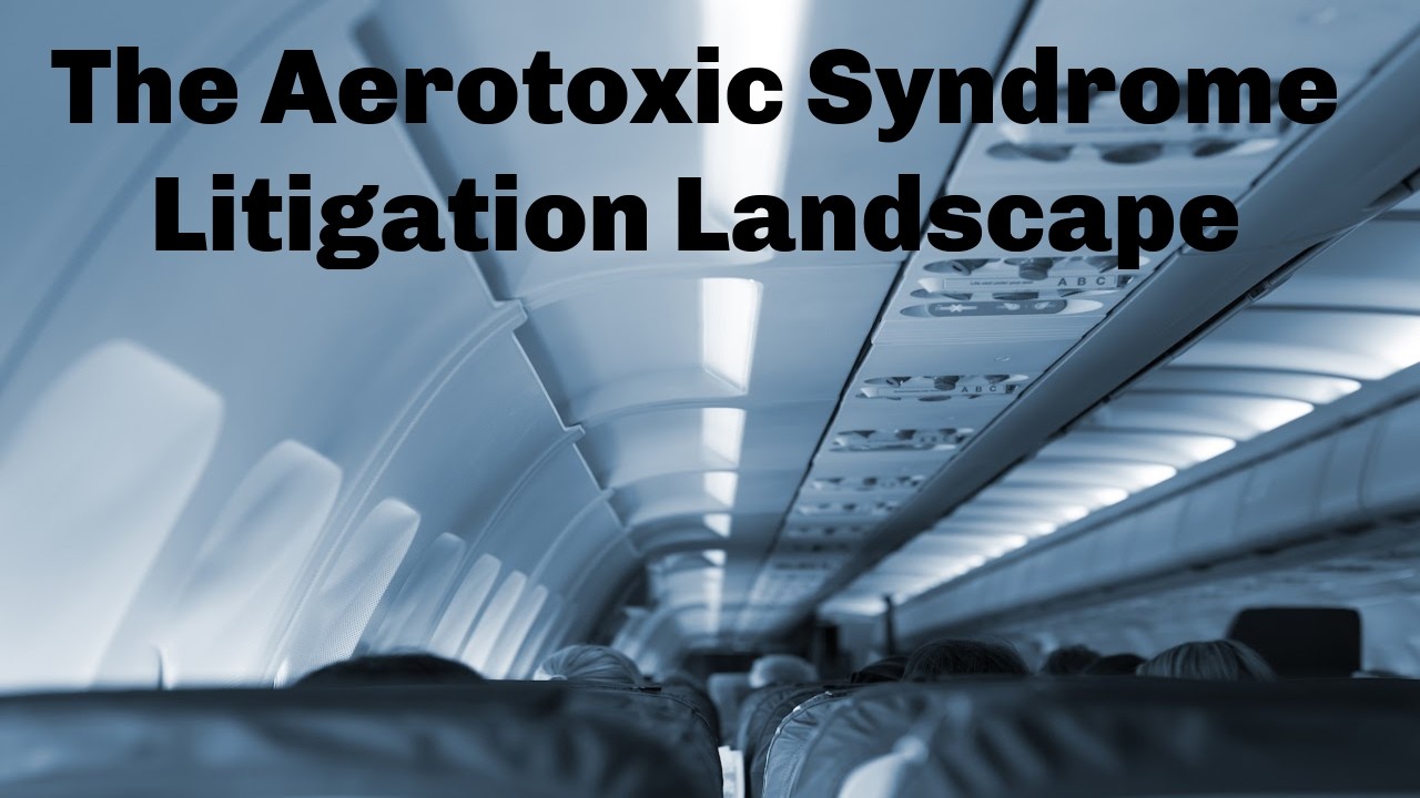 The Aerotoxic Syndrome Litigation Landscape - YouTube