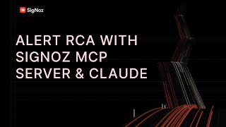 Alert RCA with SigNoz MCP Server &amp; Claude