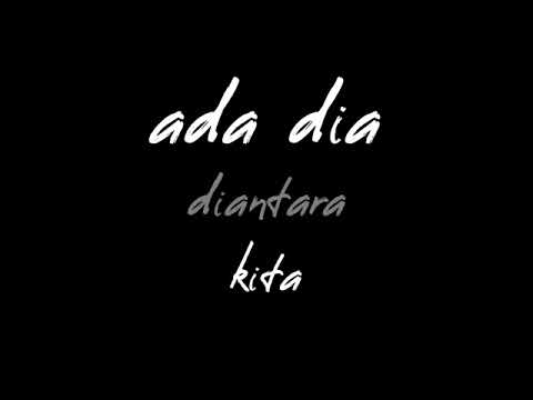 Ada Dia Diantara Kita