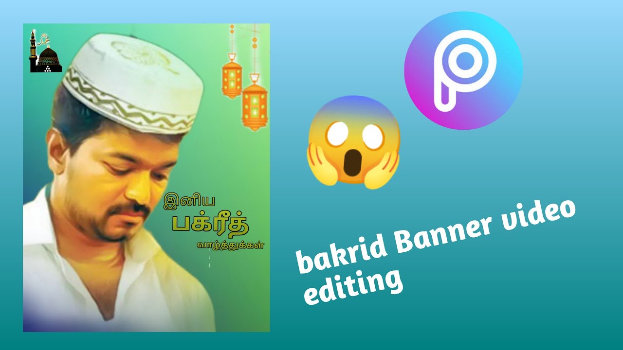 bakrid Banner video editing in tamil Picsart
