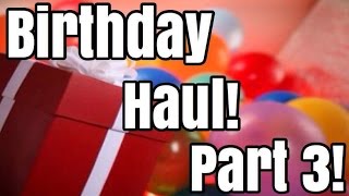 Birthday Haul 3 - Gifts from Laura!