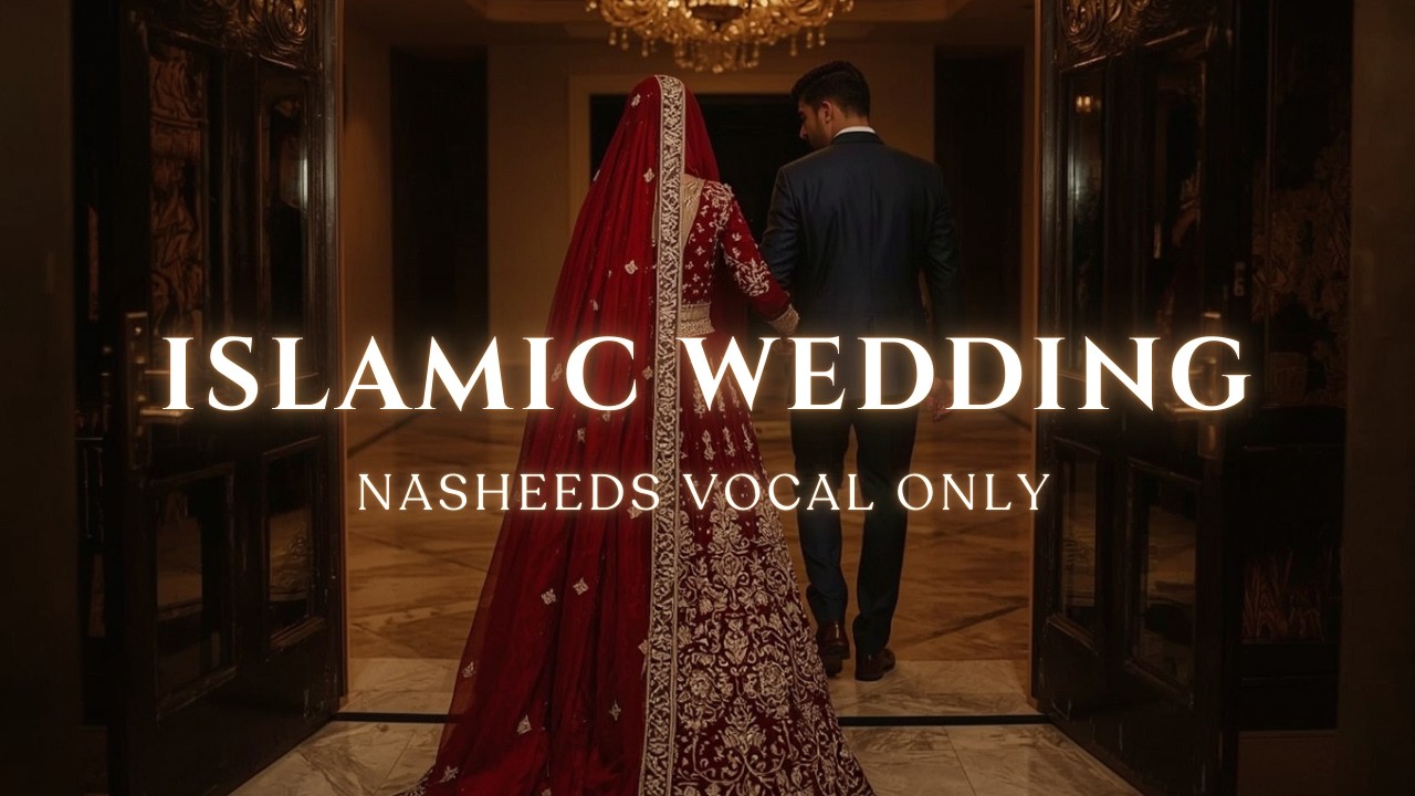 Islamic Wedding Background Nasheeds 💍 Vocal Only Playlist (No Music)