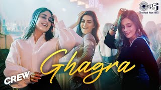 Download Lagu Ghagra 💃🔥 | Crew | Tabu, Kareena Kapoor, Kriti Sanon | High Energy Dance Song | Bollywood Song MP3