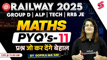 RRB Group D, ALP, Technician Maths 2025  | Maths Previous Year Question Paper | Maths By Gopika Mam