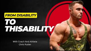 From Disability To THISability With Chris Ruden #adaptability