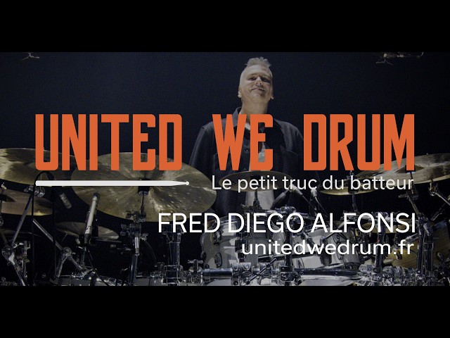 Fred Diego Alfonsi - United We Drum, le petit truc du batteur