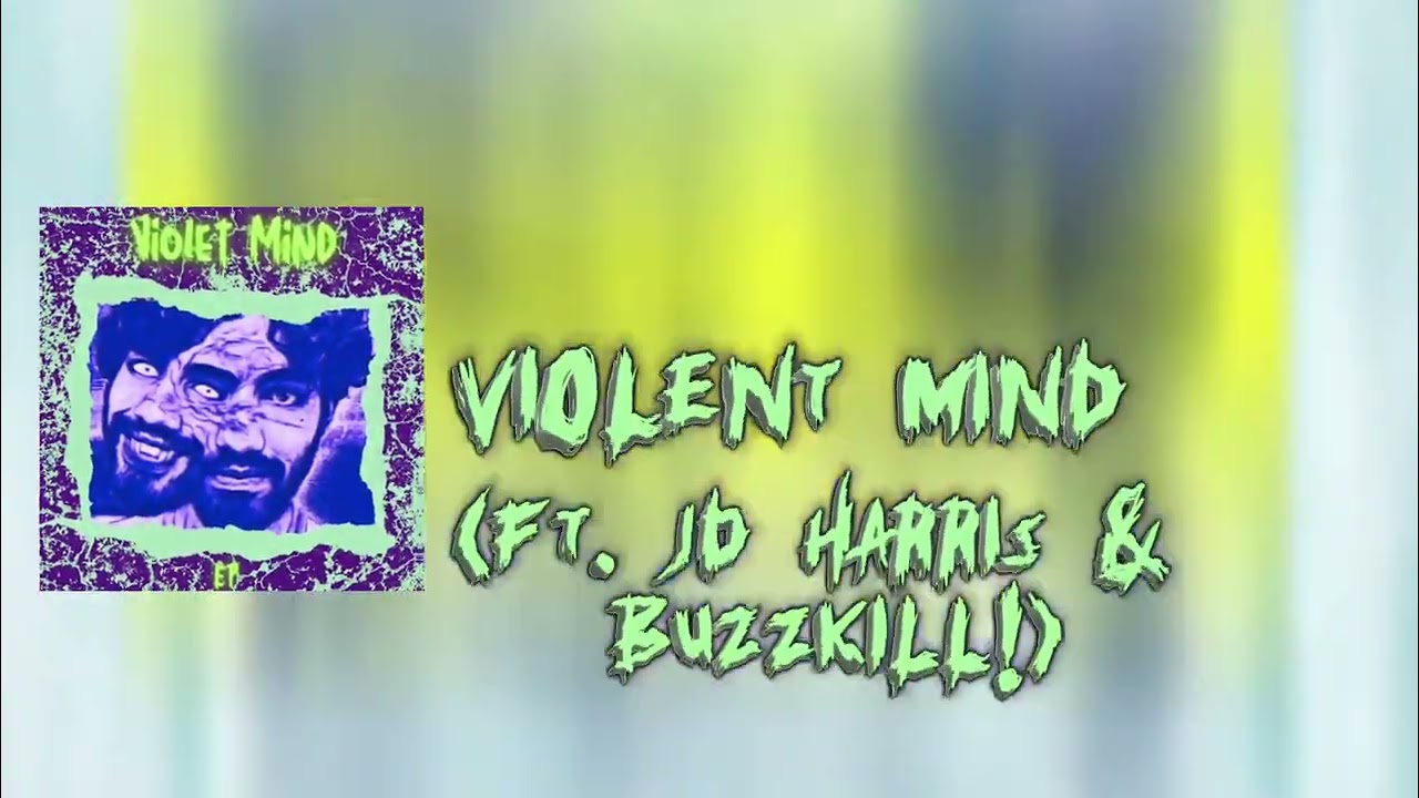 Thor Hernandez - Violent Mind (Ft. JD Harris & Buzzkill!