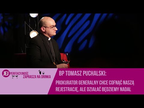 Bp Tomasz Puchalski: Prokurator Generalny chce cofnąć naszą rejestrację, ale działać będziemy nadal