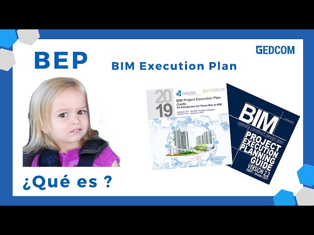 Plan de Ejecución BIM (BEP) | Que contiene un BEP y como ayuda a la gestion de un proyecto