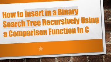 How to Insert in a Binary Search Tree Recursively Using a Comparison Function in C