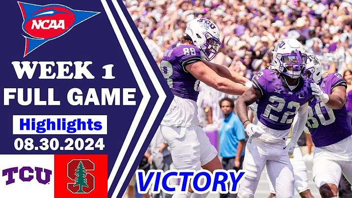 TCU Vs. San Stanford FULL Game highlights | Aug 30 2024 NCAA Men's College Football