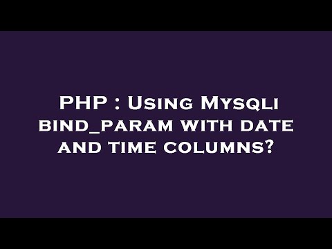 PHP : Using Mysqli bind_param with date and time columns?