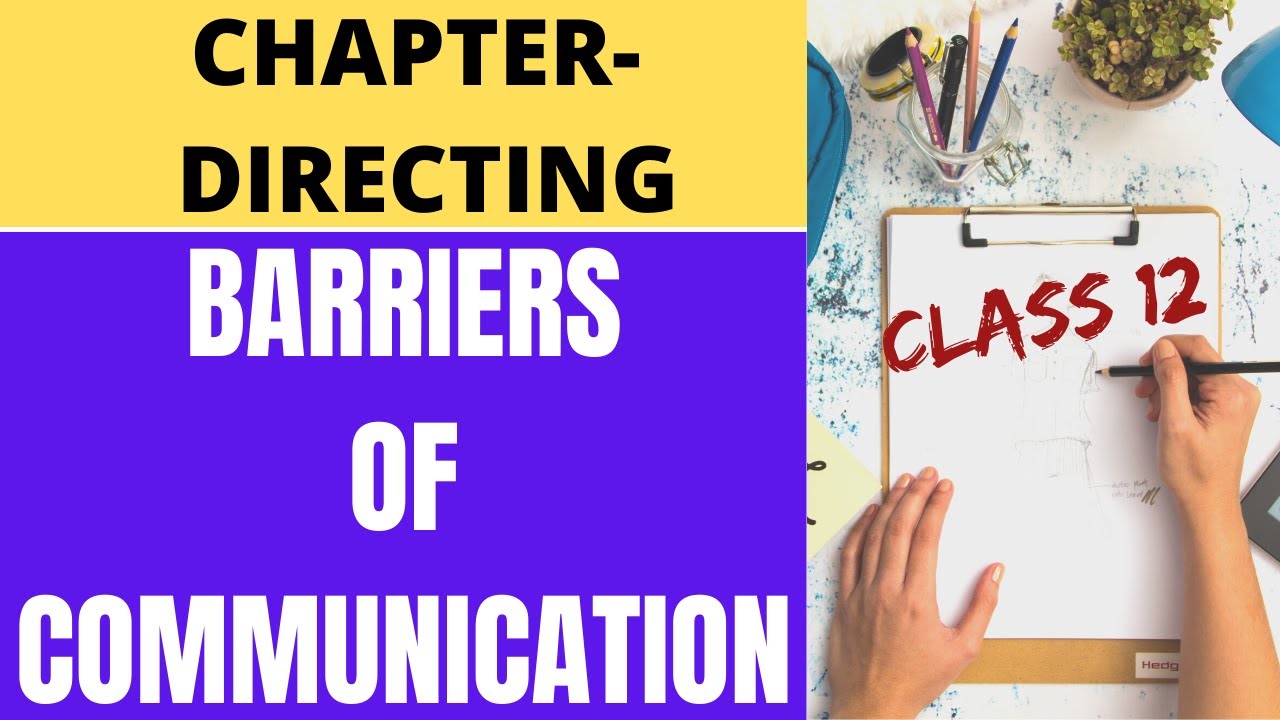 BARRIERS TO COMMUNICATION CLASS 12 BUSINESS STUDIES MEASURES TO REMOVE BARRIERS YouTube