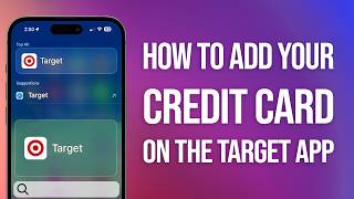 How To Add Your Credit Card On The Target App: Easy Guide!