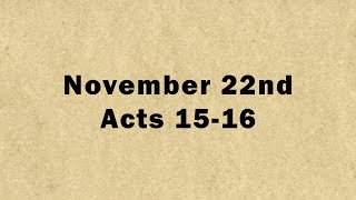 November 22: Acts 15-16