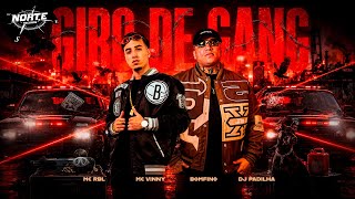 Giro de Gang - MC RBL, DJ PADILHA, Bomfino & MC Vinny