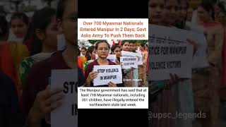 Over 700 Myanmar National enter Manipur in 2 days; Govt asks Army to push them back. #gk #bpsc #upsc Over 700 Myanmar National enter Manipur in 2 days; Govt asks Army to push them back. #gk #bpsc #upsc