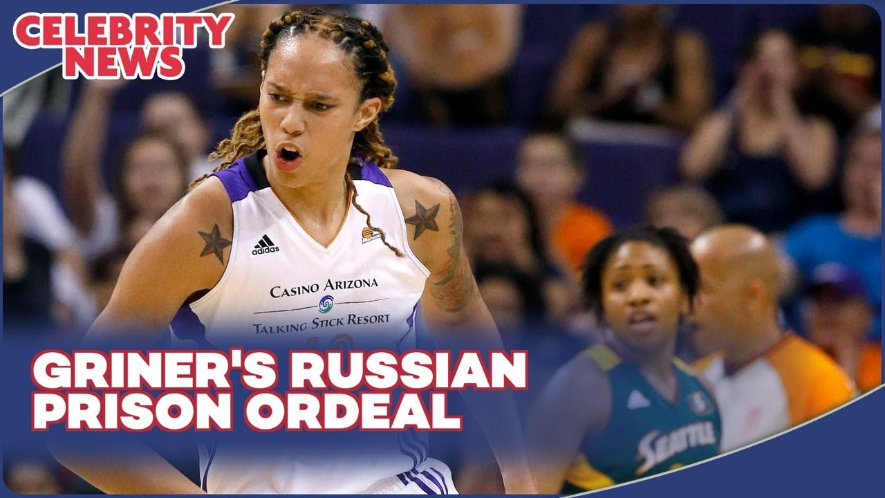 Griner's Russian Prison Ordeal I Celebrity News