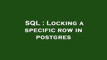 SQL : Locking a specific row in postgres