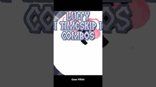 [ROBLOX] SHONEN UNLEASHED LUFFY [TIMESKIP] TRUE COMBOS #roblox #anime #shonenunleashed #rblx