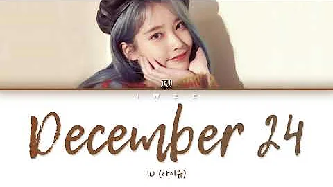 IU (아이유) - December 24 (12월 24일) (Cover) (Han|Rom|Eng) Color Coded Lyrics/한국어 가사