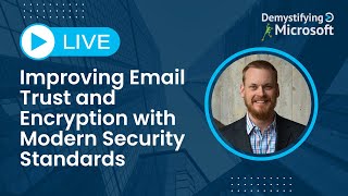 Improving Email Trust and Encryption with Modern Security Standards