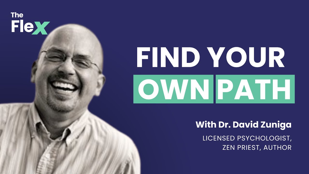 SE01 E33 Find Your Own Path | Dr. David Zuniga on the Flex