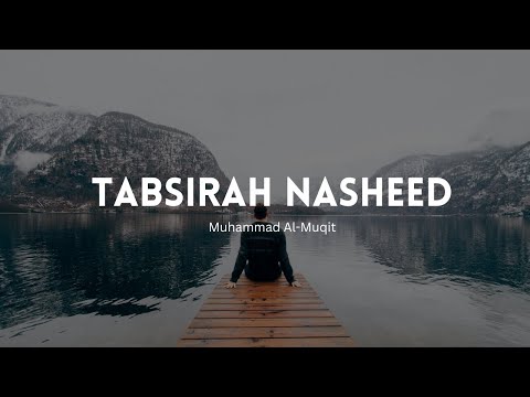 Tabsirah | تبصرة | Arabic Nasheed | Muhammad Al Muqit | محمد المقيط