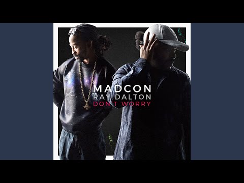 Don't Worry (with Ray Dalton) (Radio Edit)