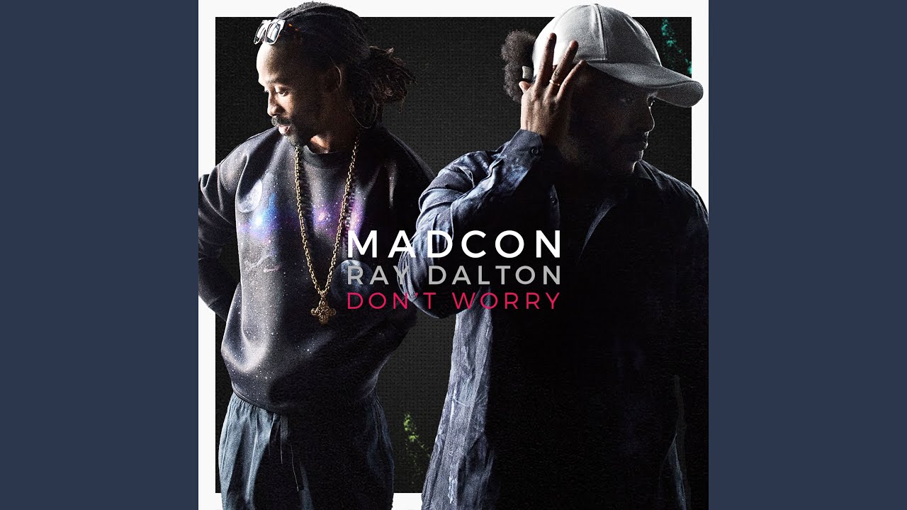 Don't Worry (with Ray Dalton) (Radio Edit)