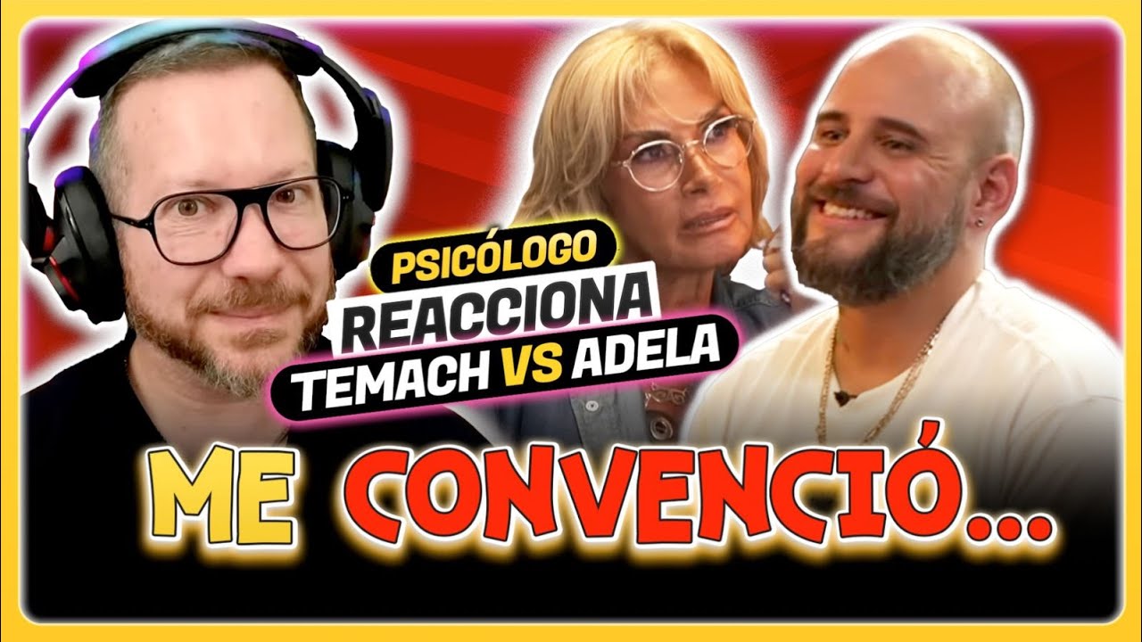 EL TEMACH DEBATIÓ con ADELA MICHA ¿Quién está en lo CORRECTO? | Psicólogo REACCIONA