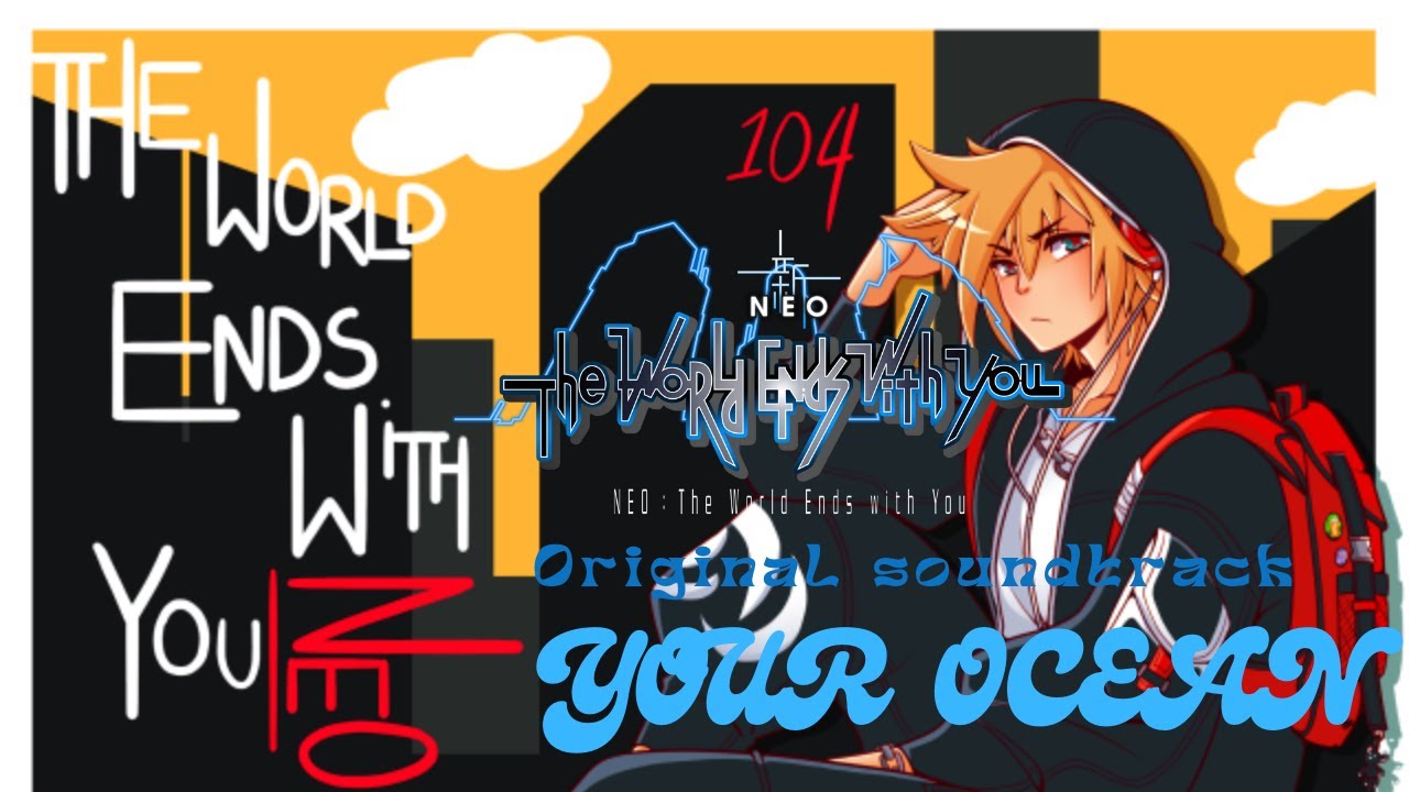 Your Ocean | Neo: The World Ends With You - Original Soundtrack - YouTube