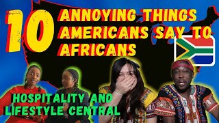 10 ANNOYING THINGS AMERICANS SAY TO AFRICANS II AUSTRALIAN AND AFRICAN REACTION