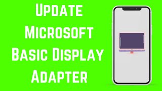 How to Update Microsoft Basic Display Adapter In Windows 11/10 [Tutorial]