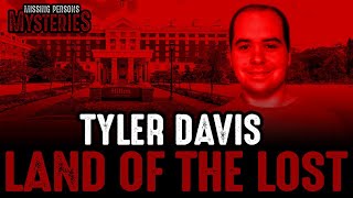 Land of the Lost #4 - The Disappearance of Tyler Davis