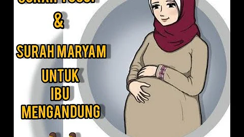 Surah Maryam dan surah Yusuf || untuk ibu lagi hamil lantunan ayat suci Al-Quran untuk si- buah hati