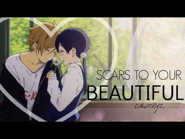 「AMV」• Scars To Your Beautiful class=