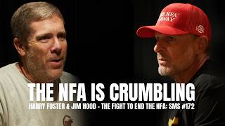 Harry Foster & Jim Hood - The Fight to End the NFA: SMS #172